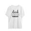 Women's Drink Happy Thoughts Graphics Printed Oversized T-Shirt