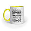 I Speak the Truth Quote Printed Mugs from Creativeya