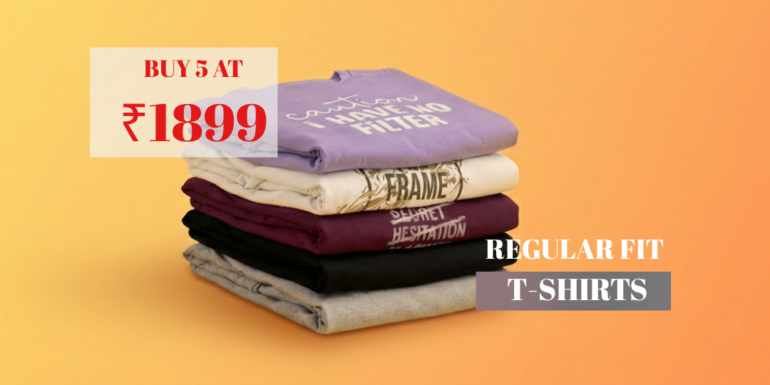BUY 5 Regular T-Shirts @1899