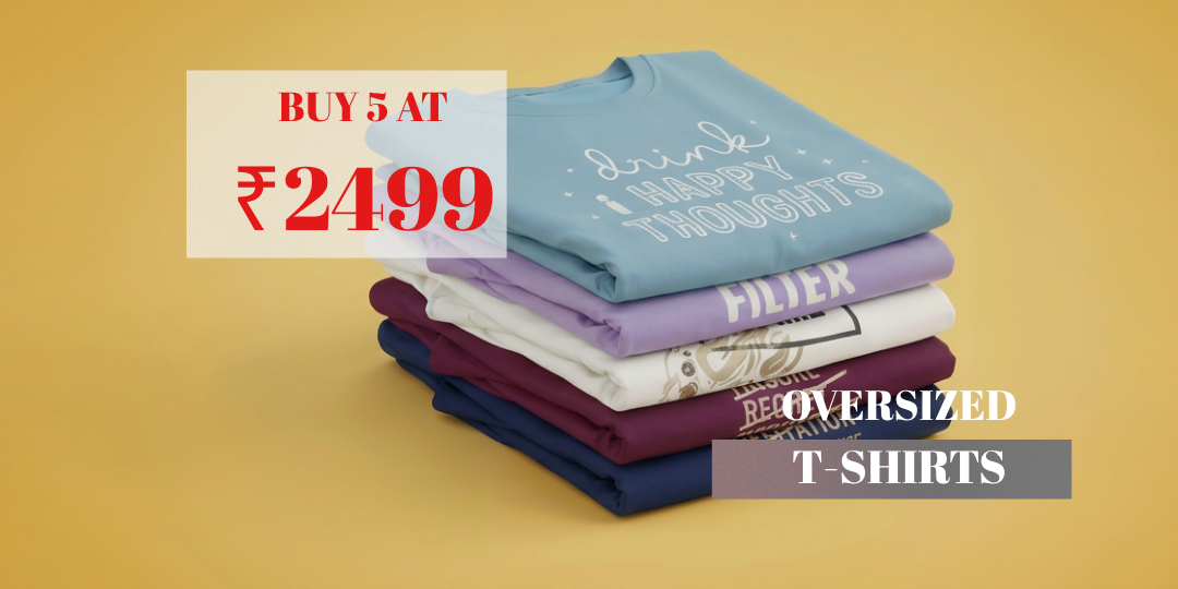 BUY 5 Oversized T-Shirts @2499