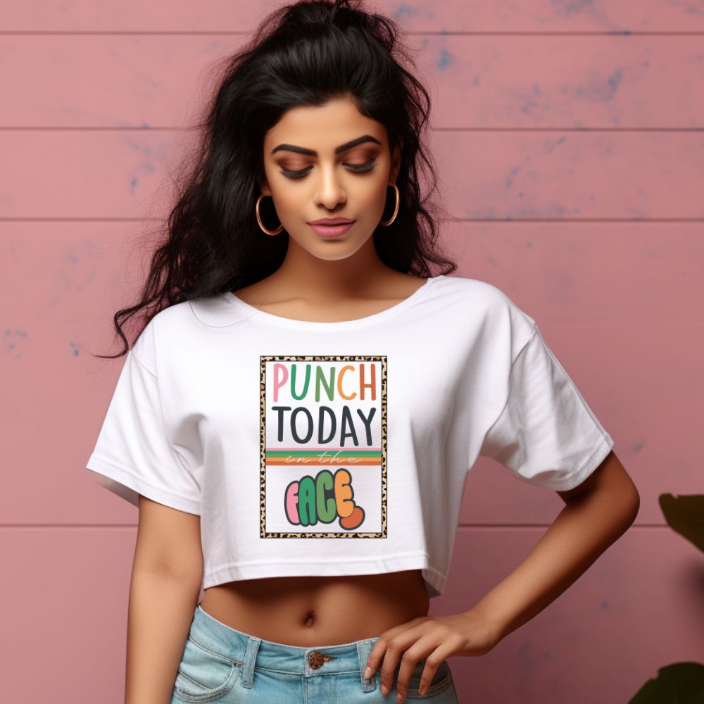 Women's Punch Today In The Face Sarcastic Quotes Crop Tops Main image