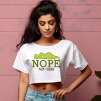 Women's Nope Not Today Sarcastic Quotes Crop Tops