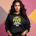 Women's Just Five More Minutes Graphics Printed Hoodies