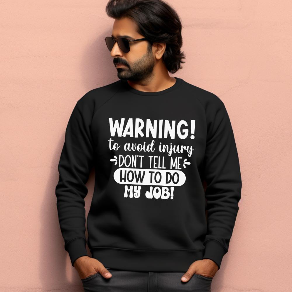 Men's Sarcastic Warning Graphics Printed Sweatshirts