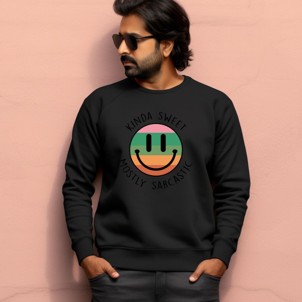 Men's Kinda Sweet Mostly Sarcastic Sarcastic Quotes Sweatshirts