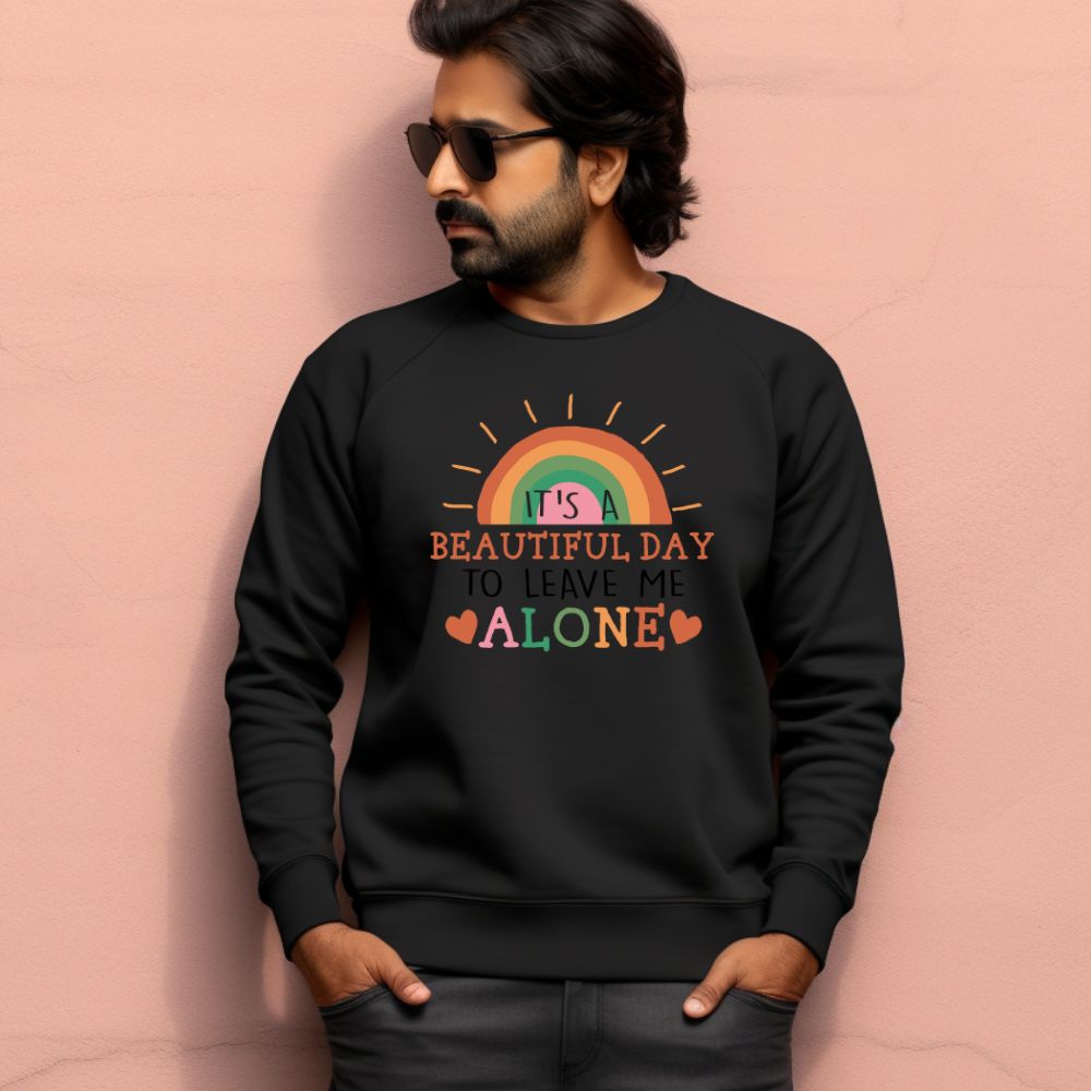 Men's It's A Beautiful Day To Leave Me Alone Sarcastic Quotes Sweatshirts Main image