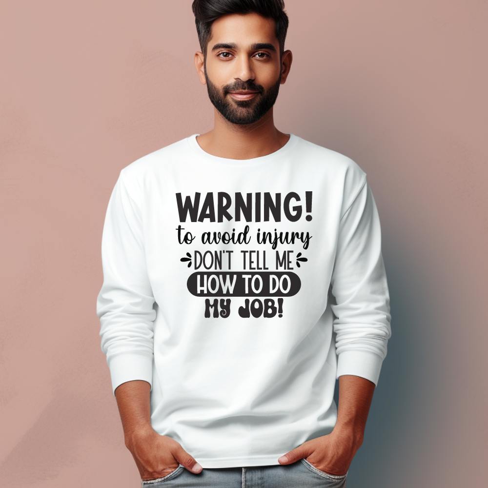 Men's Sarcastic Warning Quote Printed Full Sleeve T Shirt Main image