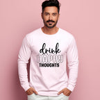 Men's Drink Happy Thoughts Graphics Printed Sweatshirts