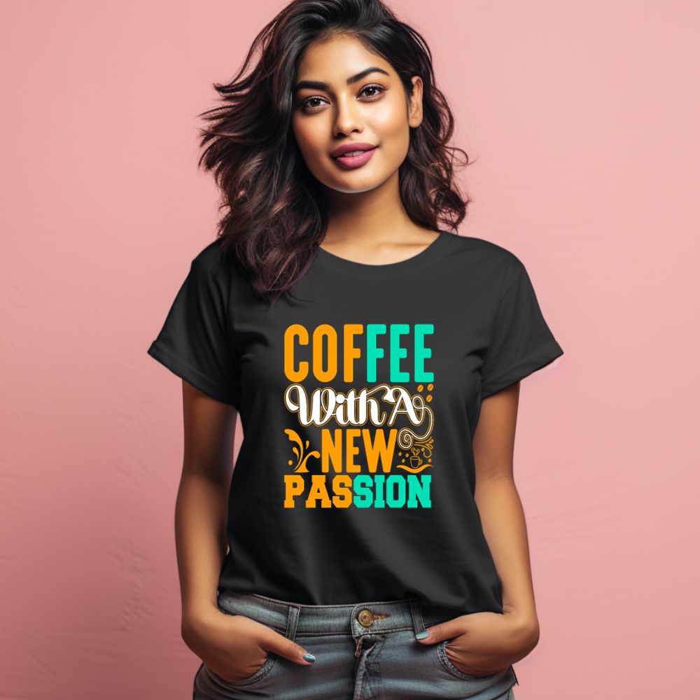 Women's Coffee with a New Passion Graphics Printed T-Shirt