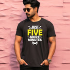 Men's Just Five More Minutes Graphics Printed T-Shirt