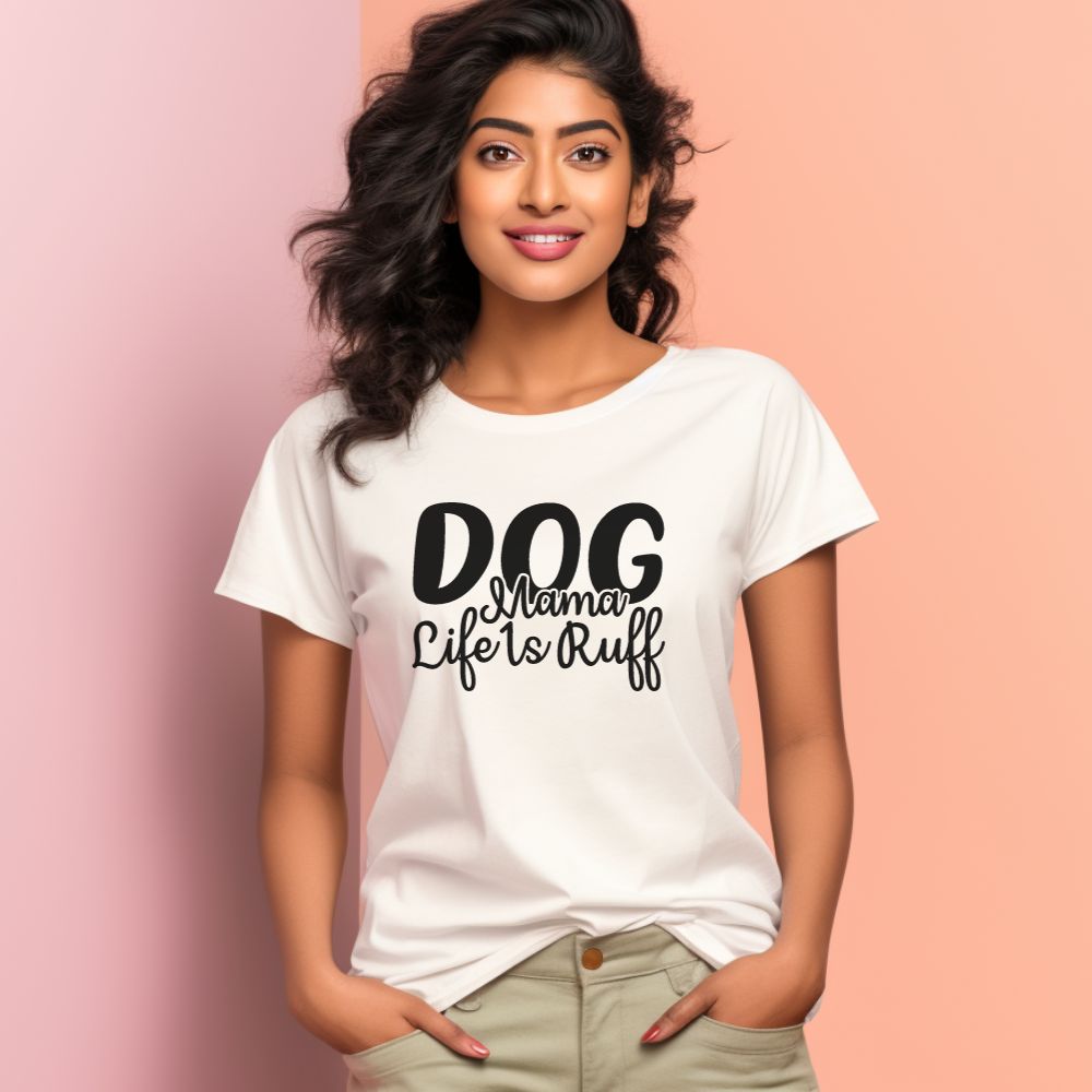 Women's Dog Mamma Life is Rough Graphics Printed T-Shirt