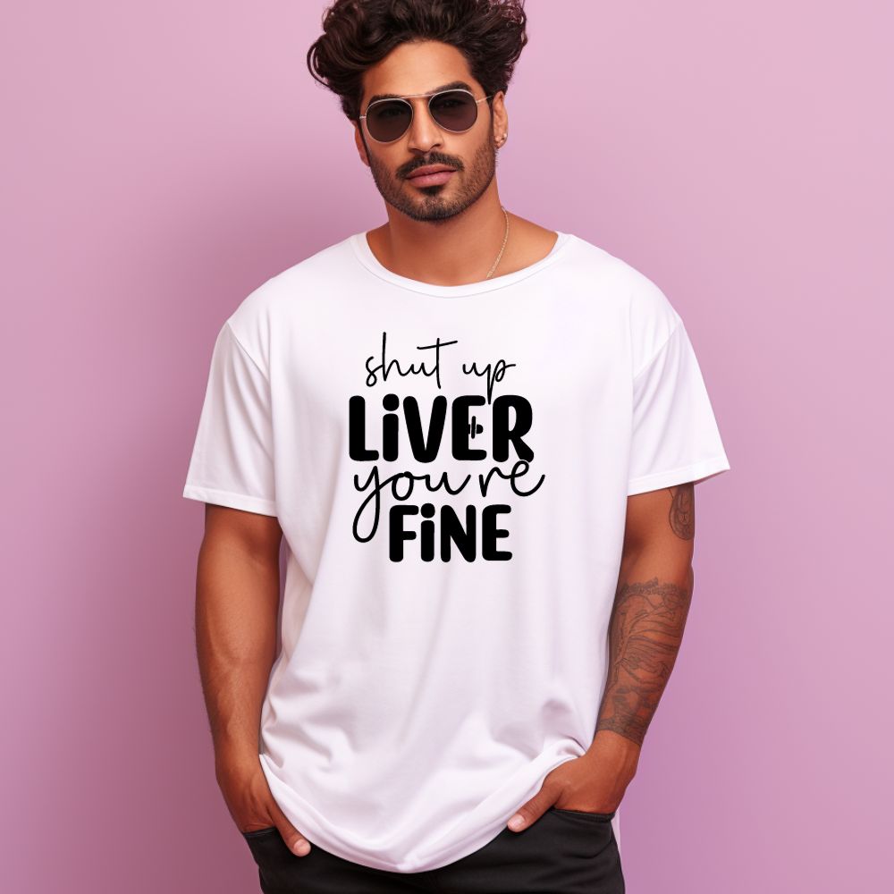 Men's Shut Up Liver You are Fine Quote Printed Oversized T-Shirt Main image