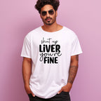 Men's Shut Up Liver You are Fine Quote Printed Oversized T-Shirt