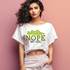 Women's Nope Not Today Sarcastic Quotes Oversized T-Shirt