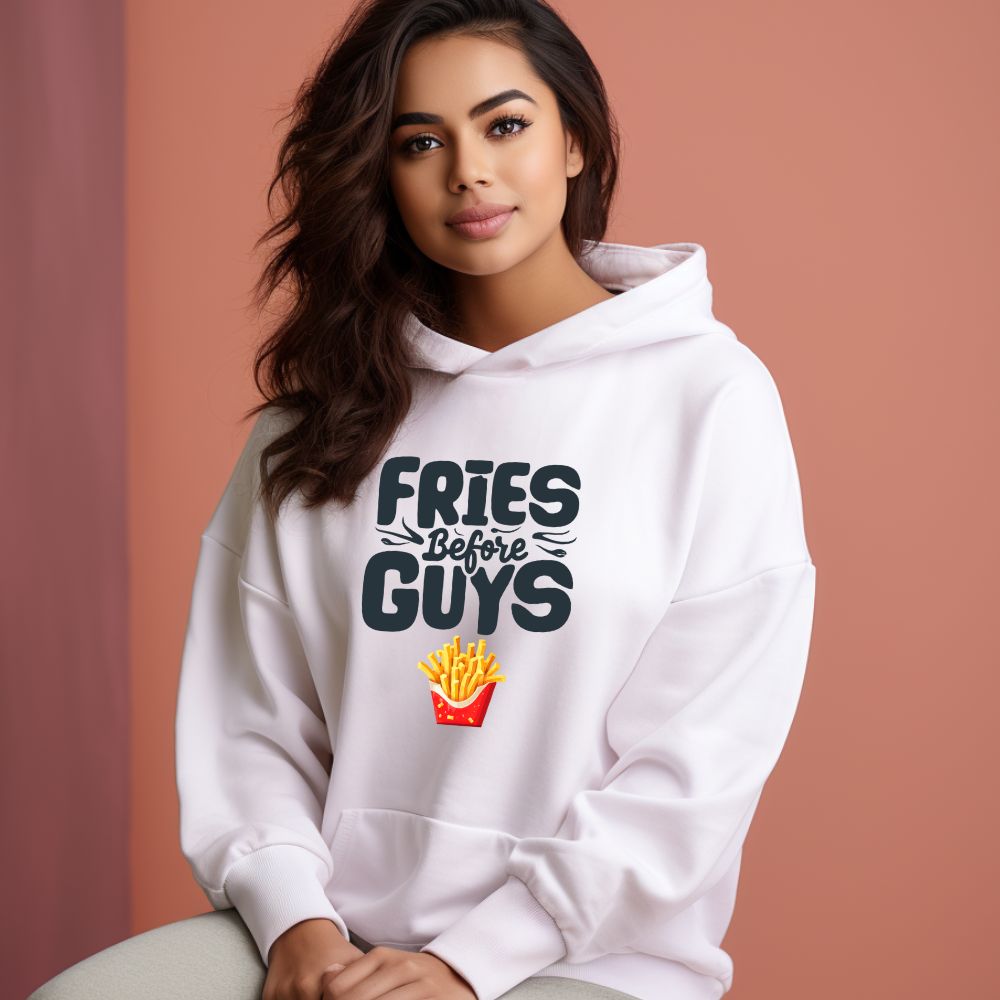 Women's Fries Before Guys Graphics Printed Hoodies