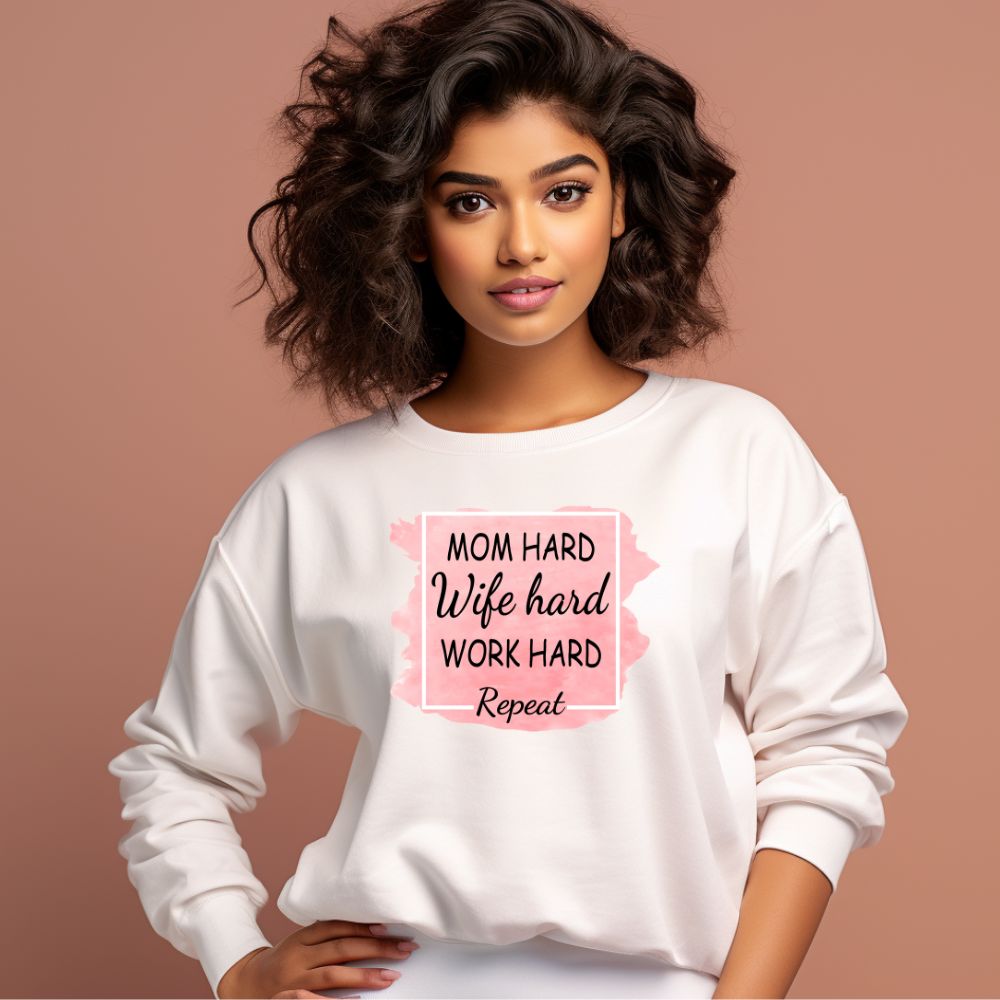 Women's Mom Hard Wife Hard Work Hard Graphics Printed Sweatshirts
