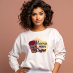 Women's Mama Need Coffee Graphics Printed Sweatshirts