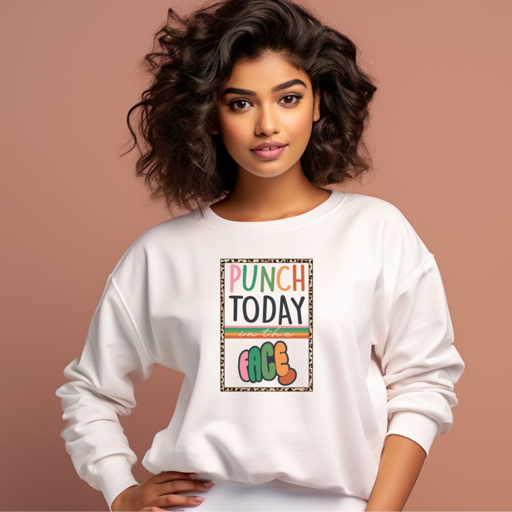 Women's Punch Today In The Face Sarcastic Quotes Sweatshirts Main image