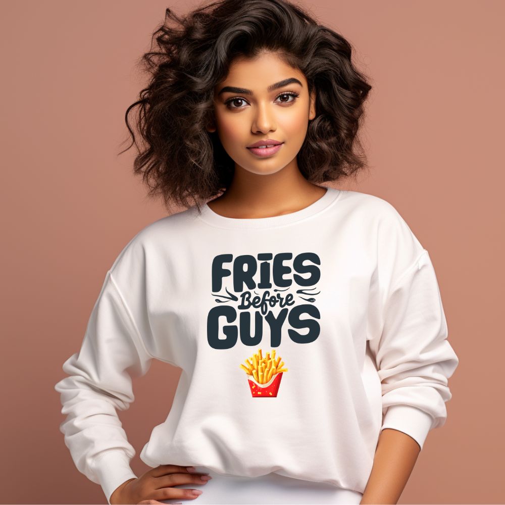 Women's Fries Before Guys Graphics Printed Sweatshirts__1Creativeya.com