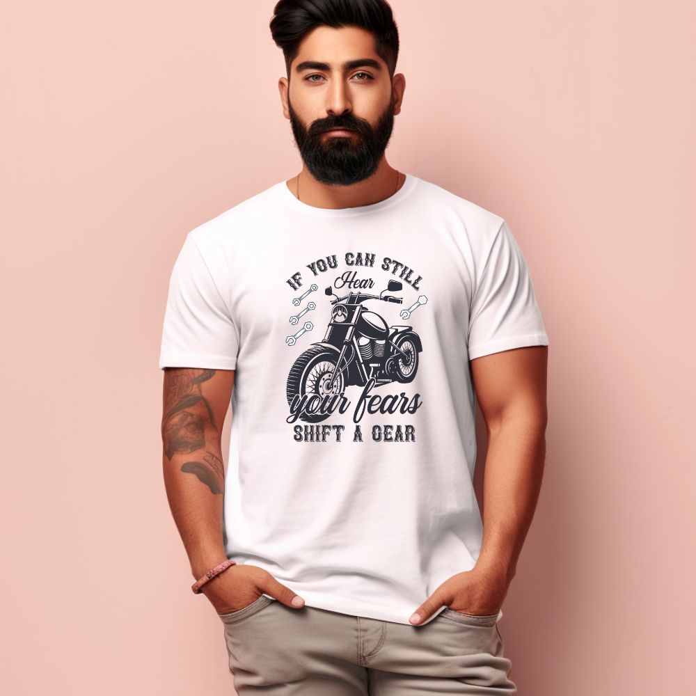 Men's If You Can Still Hear Your Fears Shift A Dear Design Printed T-Shirt