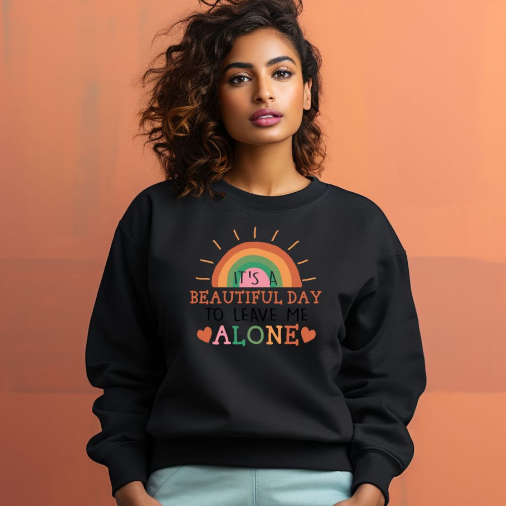 Women's It's A Beautiful Day To Leave Me Alone Sarcastic Quotes Sweatshirts Main image