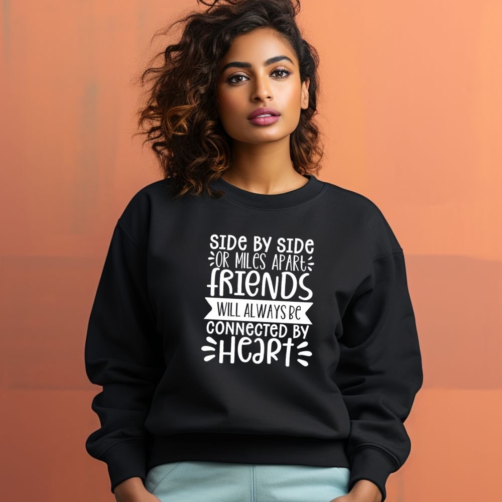 Women's Friendship Quote Printed Sweatshirts__1Creativeya.com