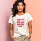 Women's Mom Hard Wife Hard Work Hard Graphics Printed T-Shirt