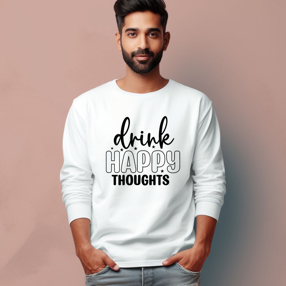 Men's Drink Happy Thoughts Quote Printed Full Sleeve T Shirt