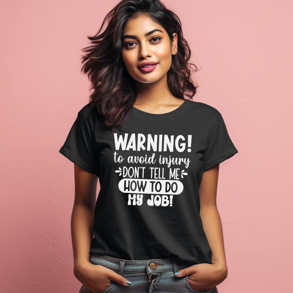 Women's Sarcastic Warning Graphics Printed T-Shirt