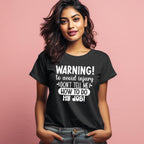 Women's Sarcastic Warning Graphics Printed T-Shirt