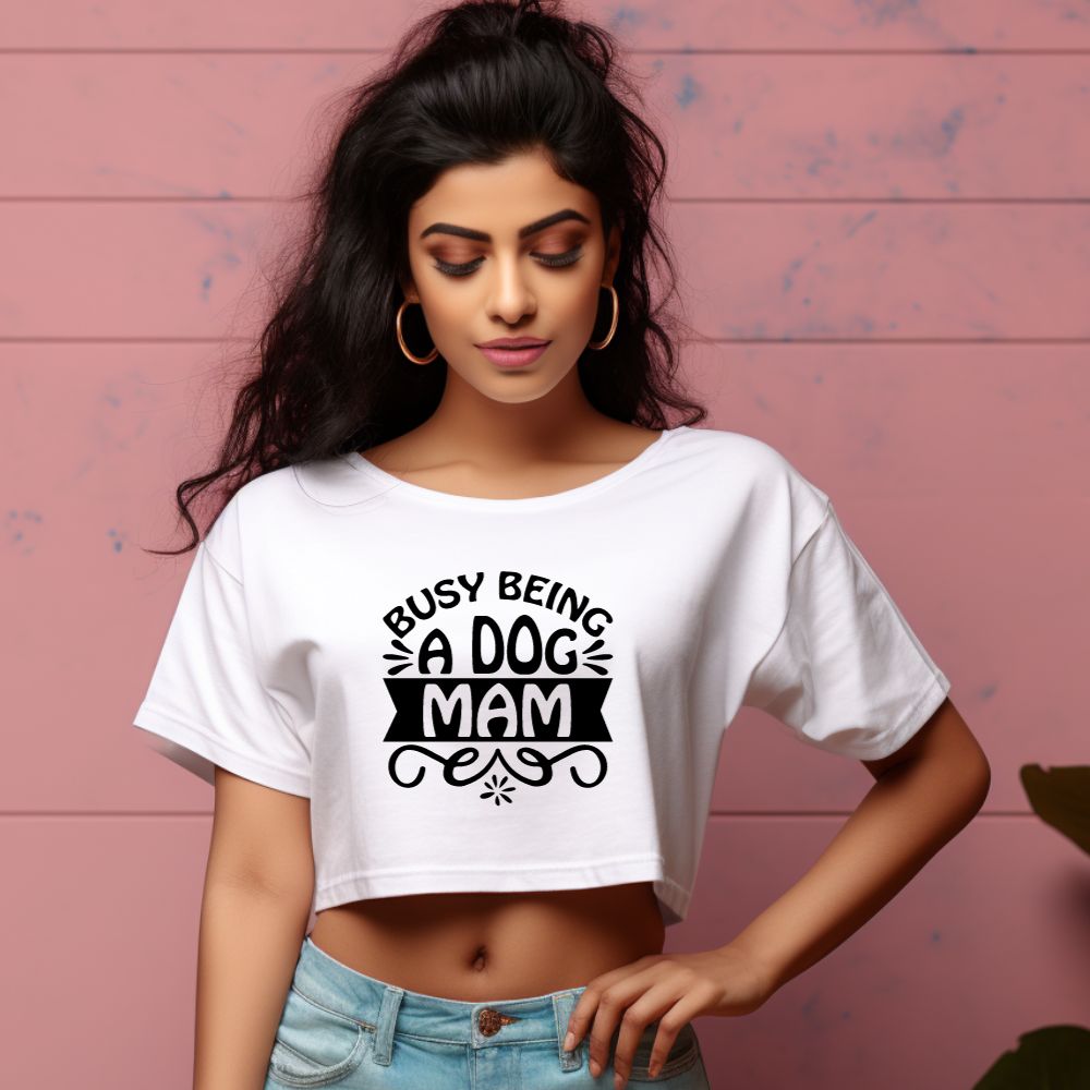 Women's Busy Being A Dog Mam Graphics Printed Crop Tops