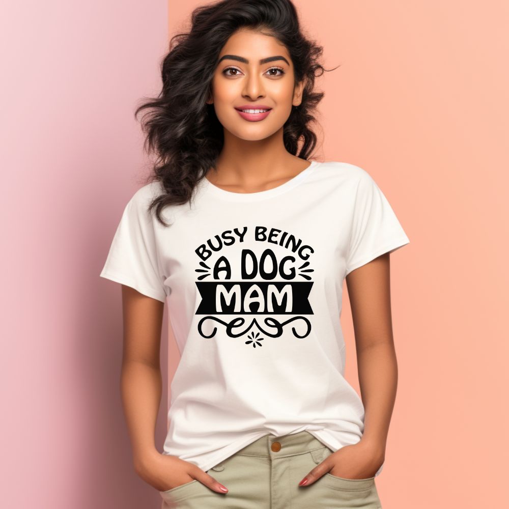 Women's Busy Being A Dog Mam Graphics Printed T-Shirt