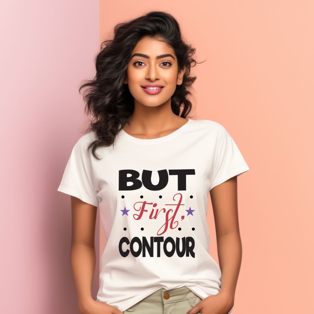 Women's But First Contour Design Printed T-Shirt