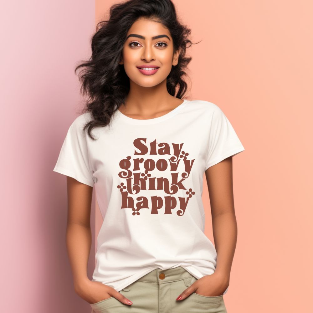 Women's Stay Groovy Think Happy Design Printed T-Shirt