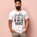 Men's Daddy Is My Hero Design Printed T-Shirt