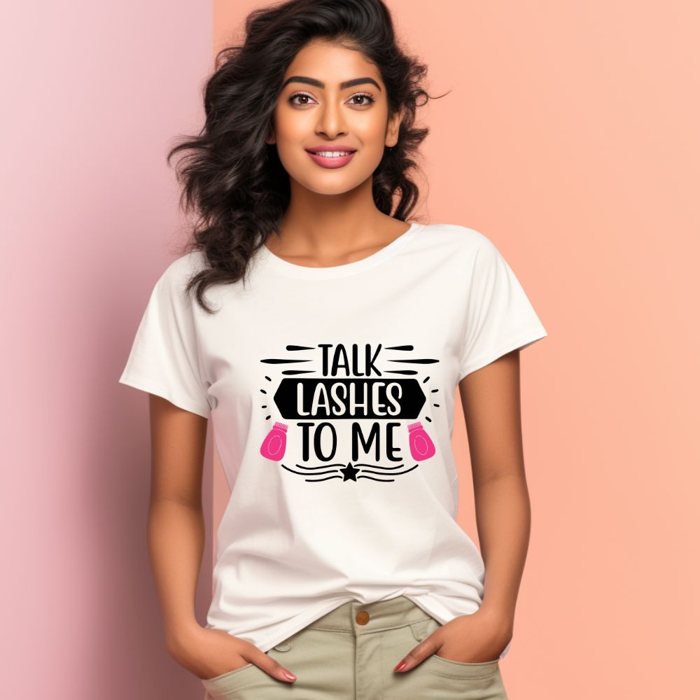 Women's Talk Lashes To Me Design Printed T-Shirt
