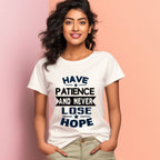 Women's Have Patience And Never Loose Hope Design Printed T-Shirt