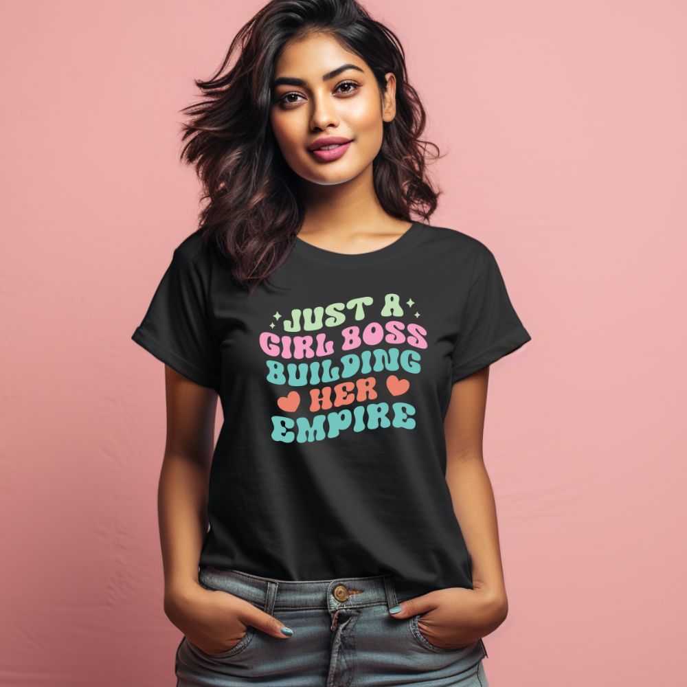 Women's Just A Girl Boss Building Her Empire Design Printed T-Shirt