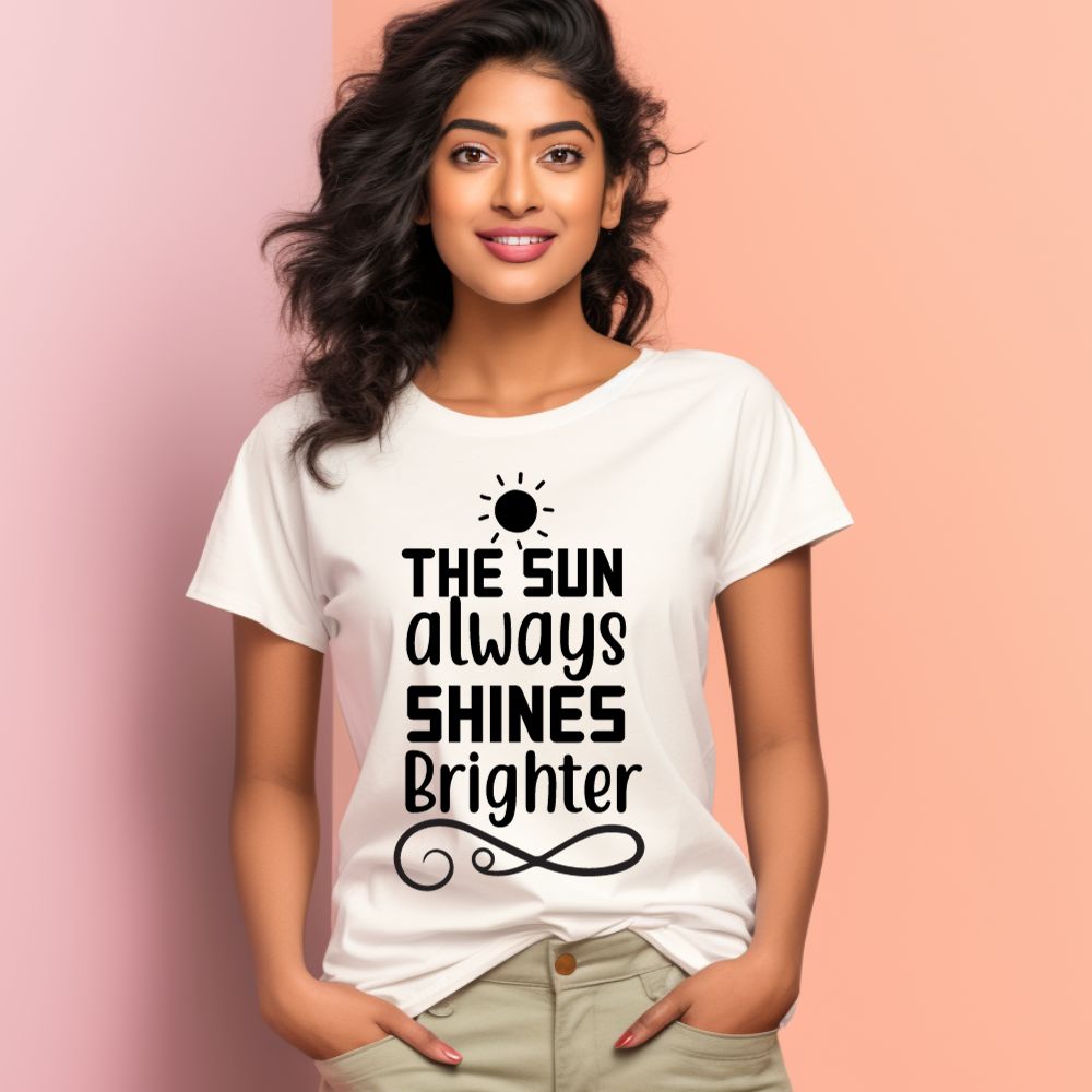 Women's The Sun Always Shines Brighter Design Printed T-Shirt Main image