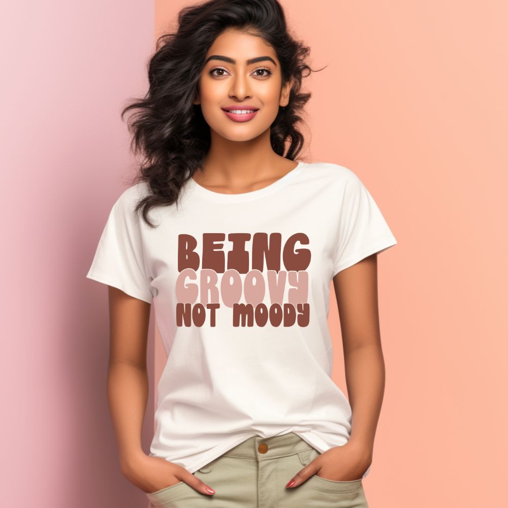 Women's Being Groovy Not Moody Design Printed T-Shirt Main image