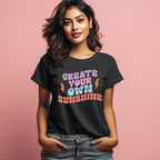 Women's Create Your Own Sun Shine Design Printed T-Shirt