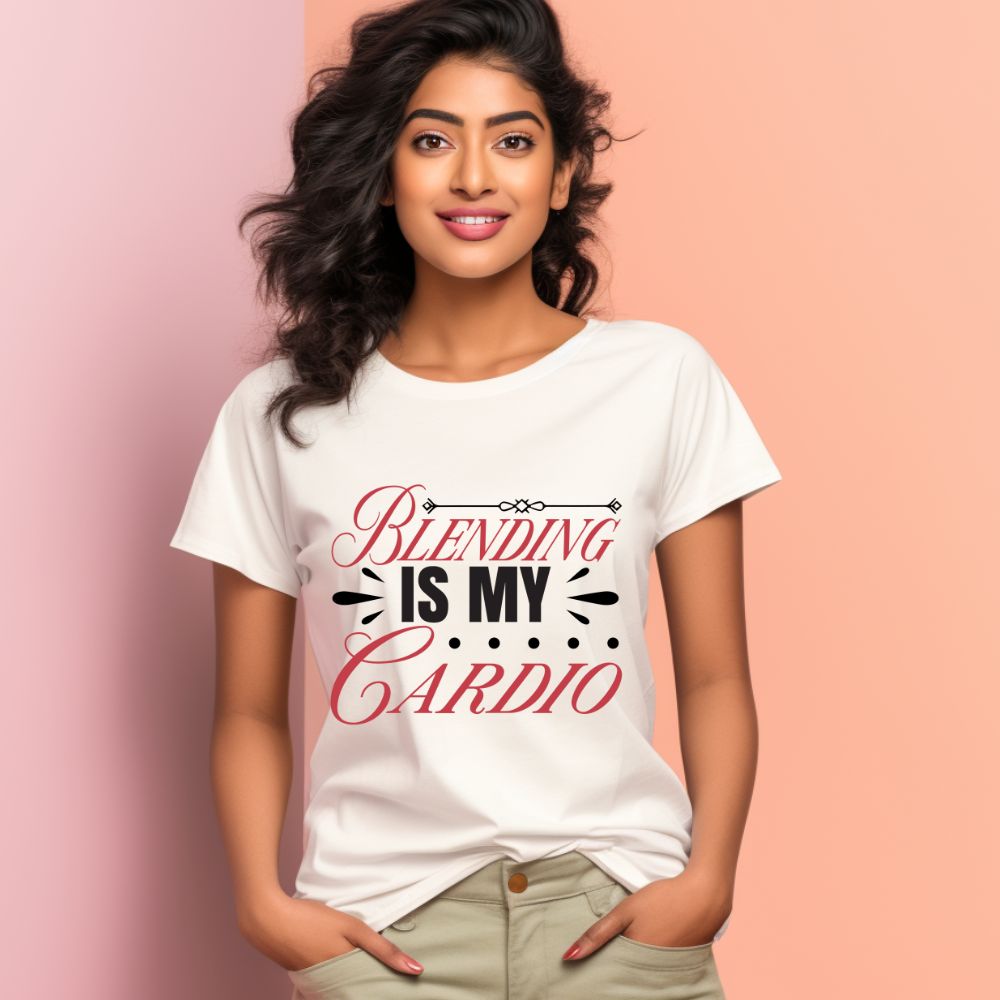 Women's Blending is My Cardio Design Printed T-Shirt