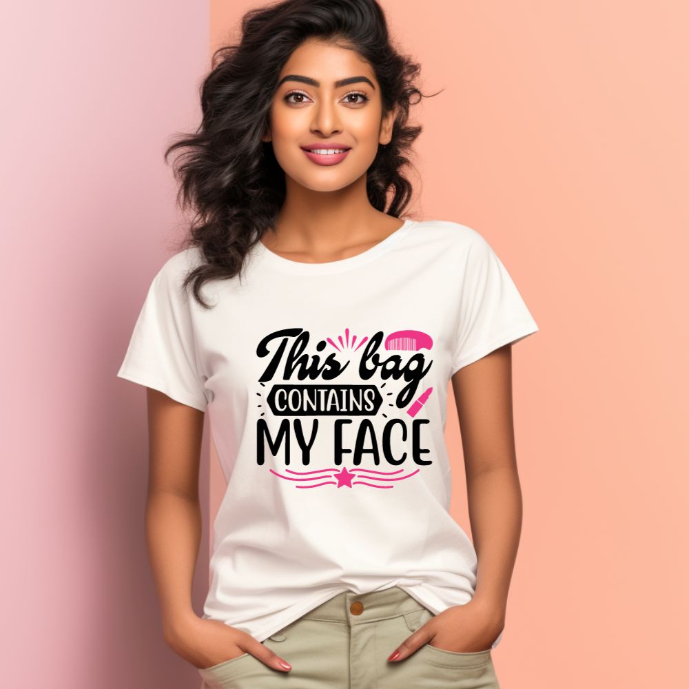 Women's This Bag Contains My Face Design Printed T-Shirt