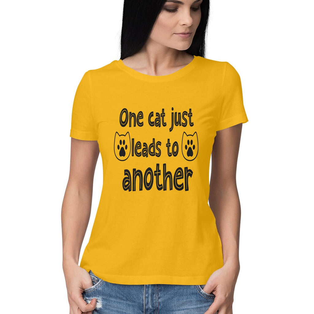 Women's One Cat just Leads to Another Quote Printed T-Shirt