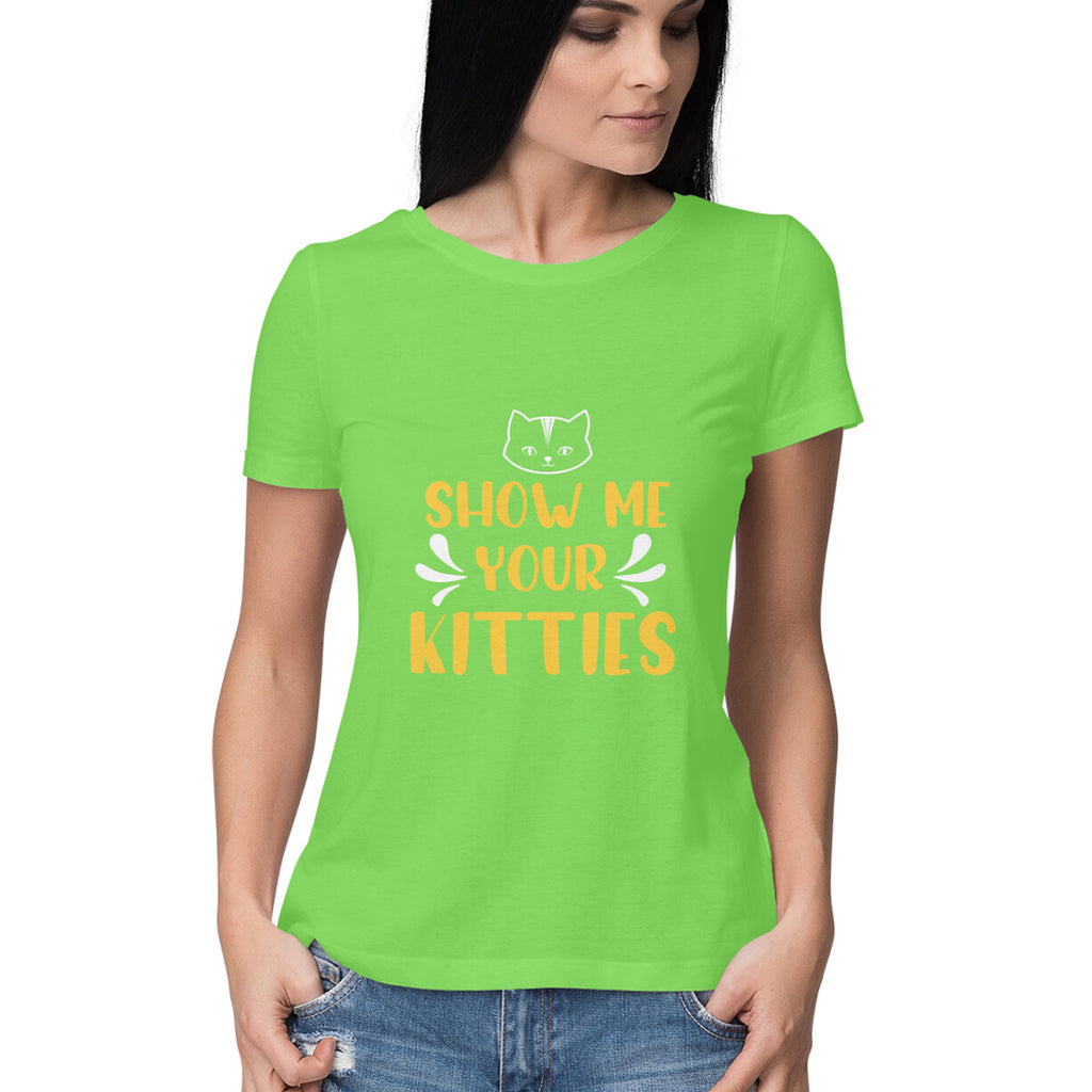 Women's Show Me Your Kitties Graphics Printed T-Shirt