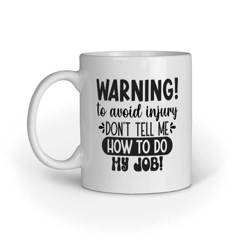 To Avoid Injury Quote Printed Mugs from Creativeya