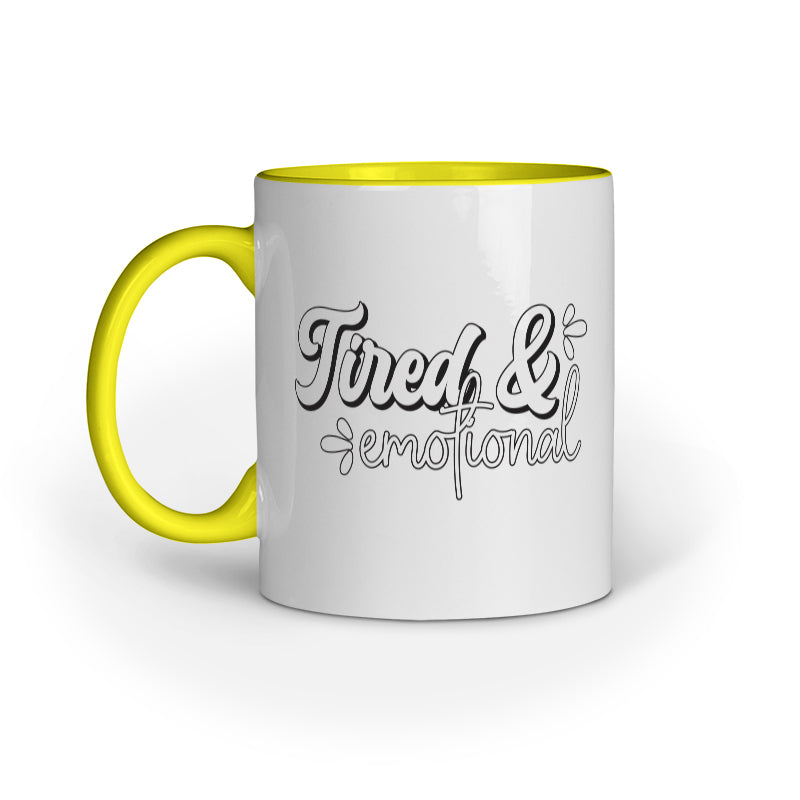 Tired and Emotional Quote Printed Mugs from Creativeya