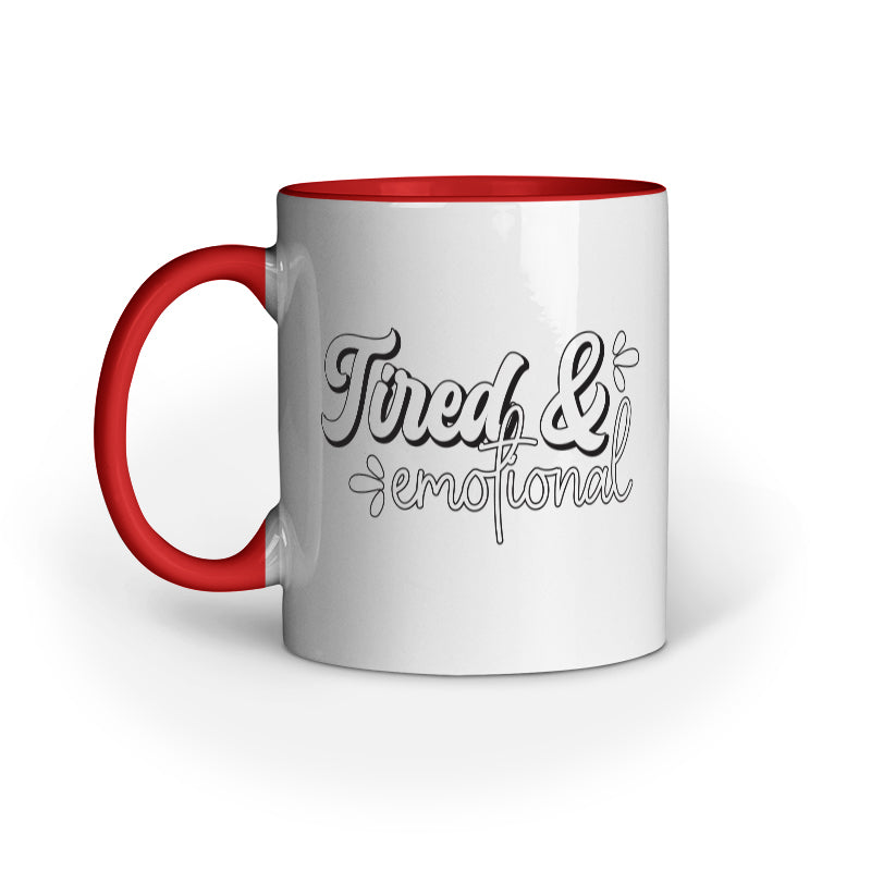 Tired and Emotional Quote Printed Mugs from Creativeya