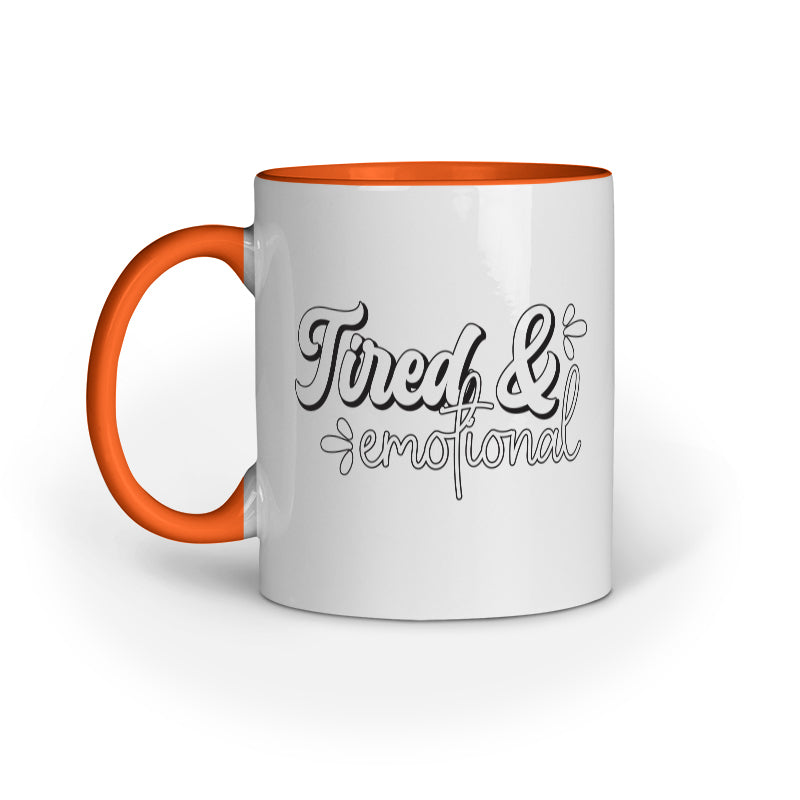 Tired and Emotional Quote Printed Mugs from Creativeya