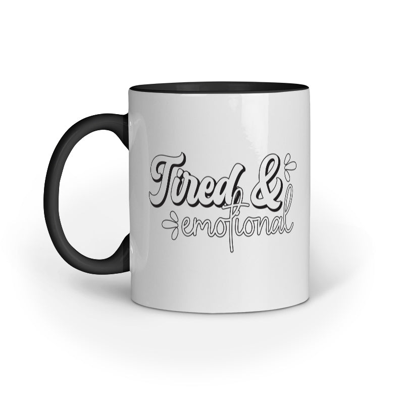 Tired and Emotional Quote Printed Mugs from Creativeya